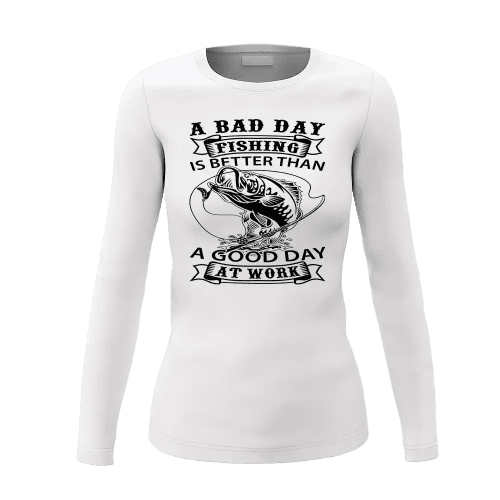 A Bad Day At Fishing Women Long Sleeve Shirt