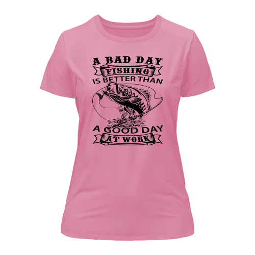 A Bad Day At Fishing T-Shirt for Women