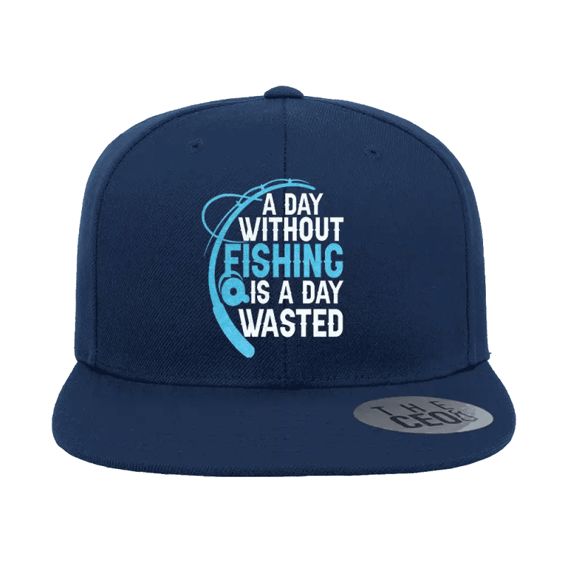 A Day Without Fishing Embroidered Flat Bill Cap