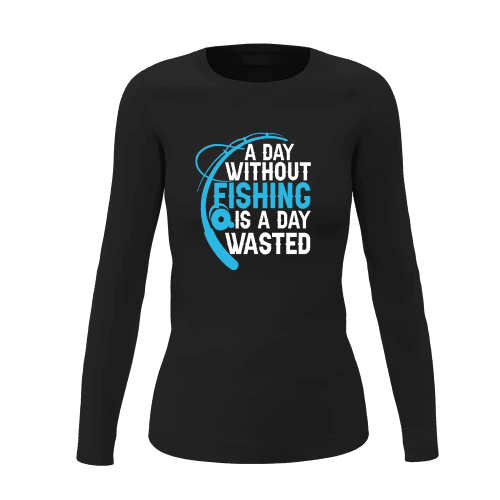 A Day Without Fishing Women Long Sleeve Shirt