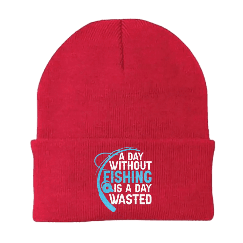 A Day Without Fishing Embroidered Beanie