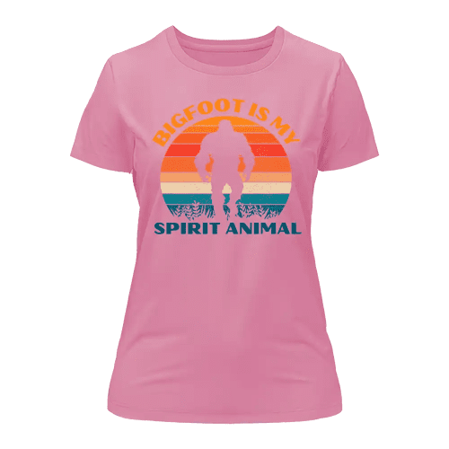 Bigfoot Is My Spirit Animal T-Shirt for Women