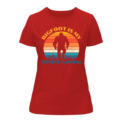 Bigfoot Is My Spirit Animal T-Shirt for Women