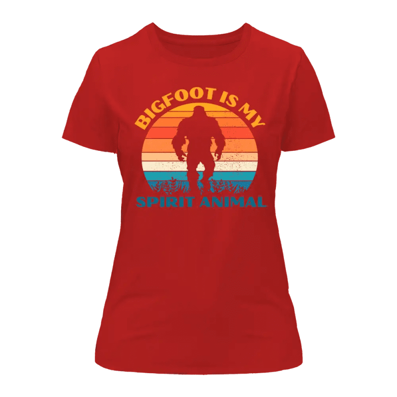 Bigfoot Is My Spirit Animal T-Shirt for Women