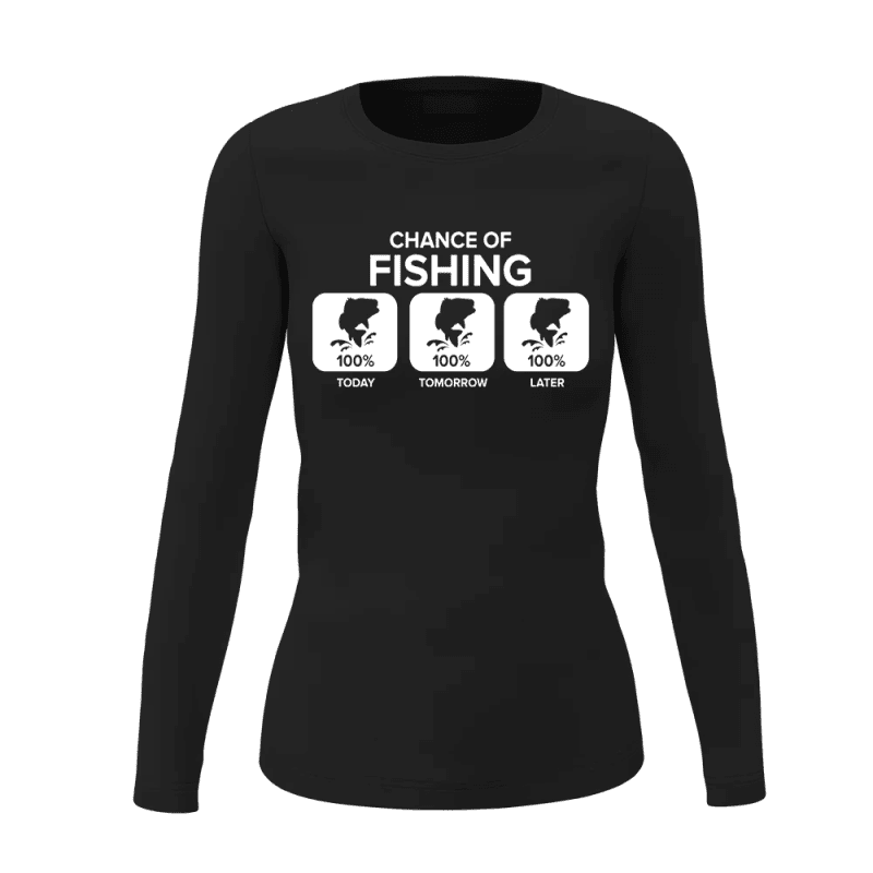 Chance of Fishing Women Long Sleeve Shirt