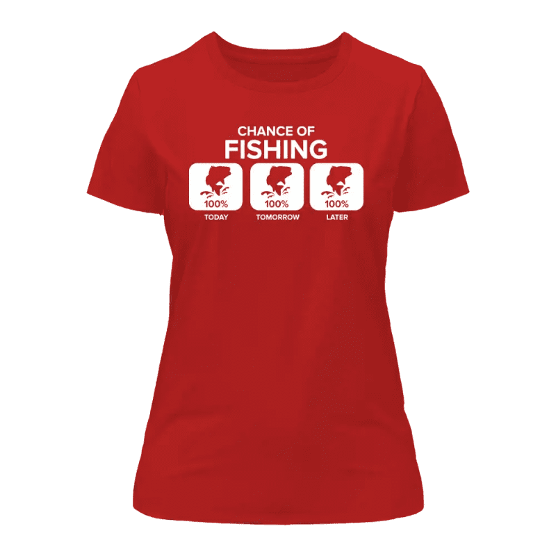 Chance of Fishing T-Shirt for Women