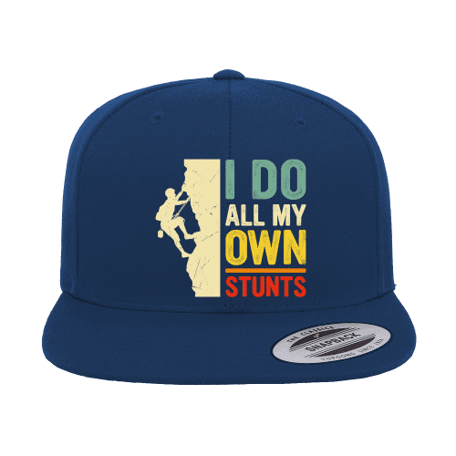 Climbing I Do All My Own Stunts Printed Flat Bill Cap