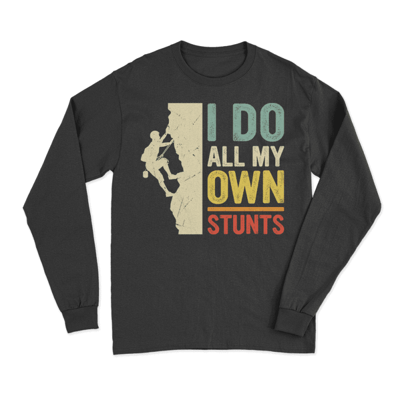 Climbing I Do All My Own Stunts Men Long Sleeve Shirt