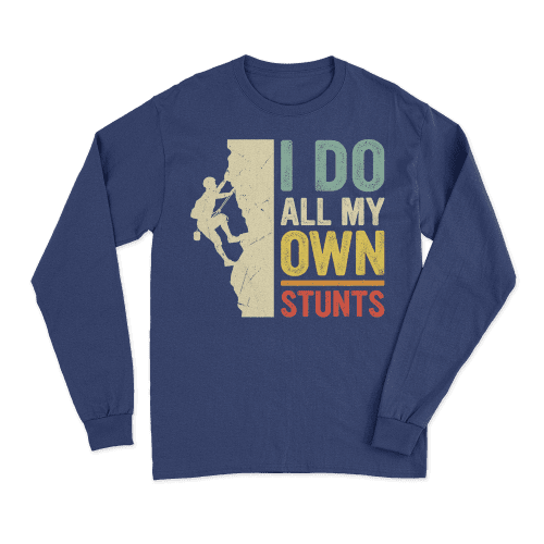 Climbing I Do All My Own Stunts Men Long Sleeve Shirt