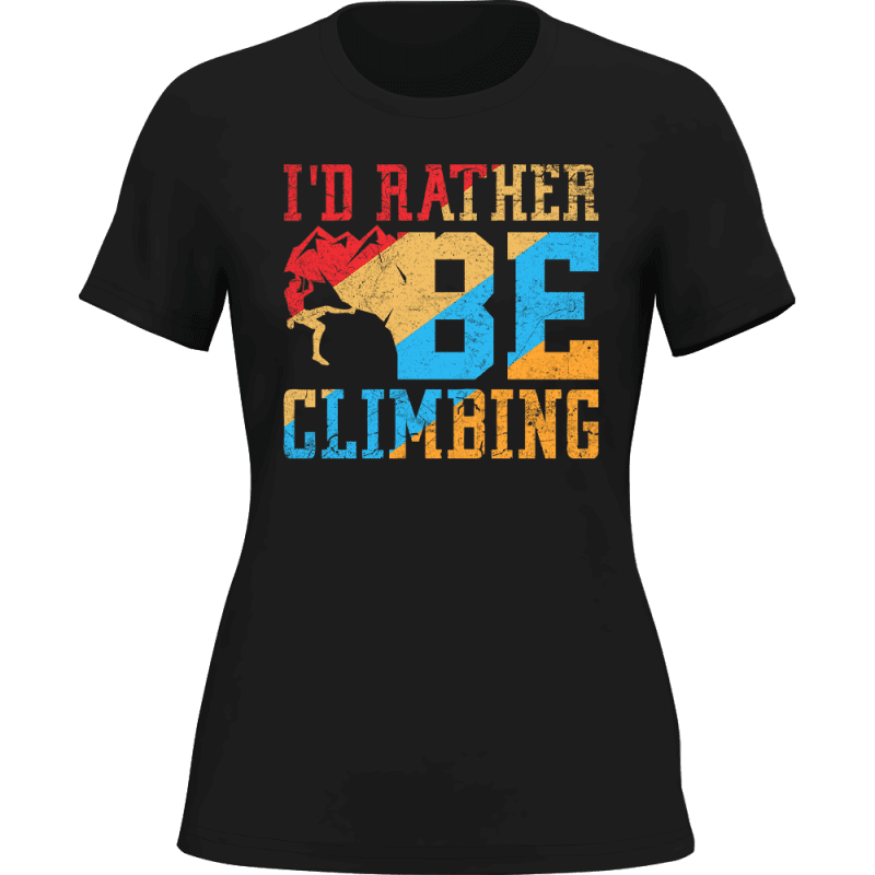 Climbing I'd Rather Be Climbing T-Shirt for Women