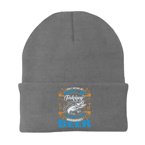 Don't Bother Me While I'm Fishing Embroidered Beanie