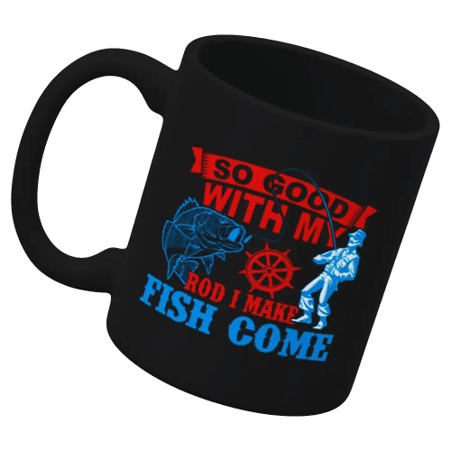 I Make Fish Come 11oz Mug