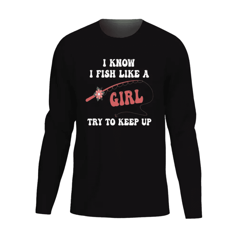 I Fish Like A Girl Men Long Sleeve Shirt