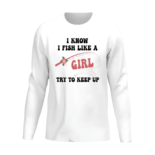 I Fish Like A Girl Men Long Sleeve Shirt