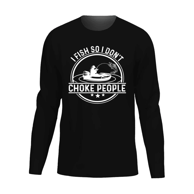 I Fish So I Don't Choke People v2 Men Long Sleeve Shirt