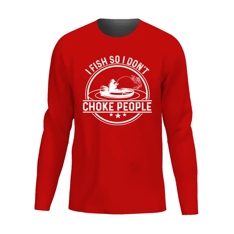 I Fish So I Don't Choke People v2 Men Long Sleeve Shirt