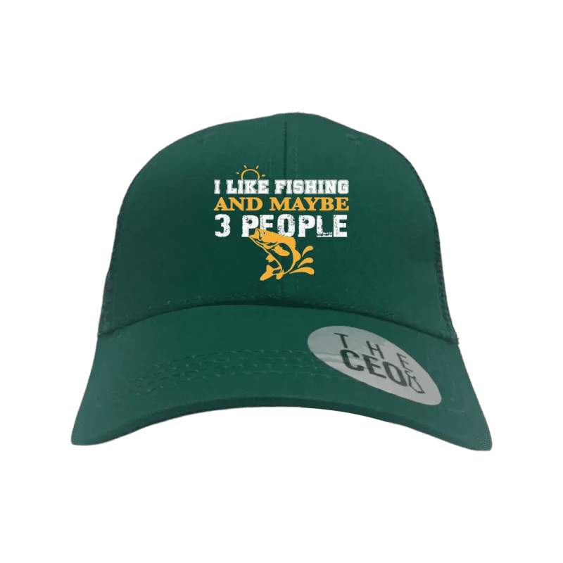 I Like Fishing And Maybe Like 3 People Embroidered Trucker Hat