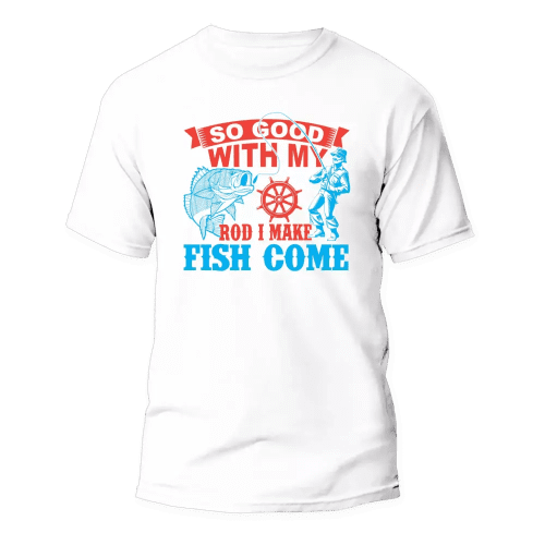 I Make Fish Come Man T-Shirt