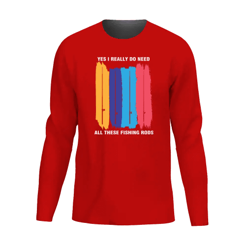 I Really Need All These Fishing Rods Men Long Sleeve Shirt