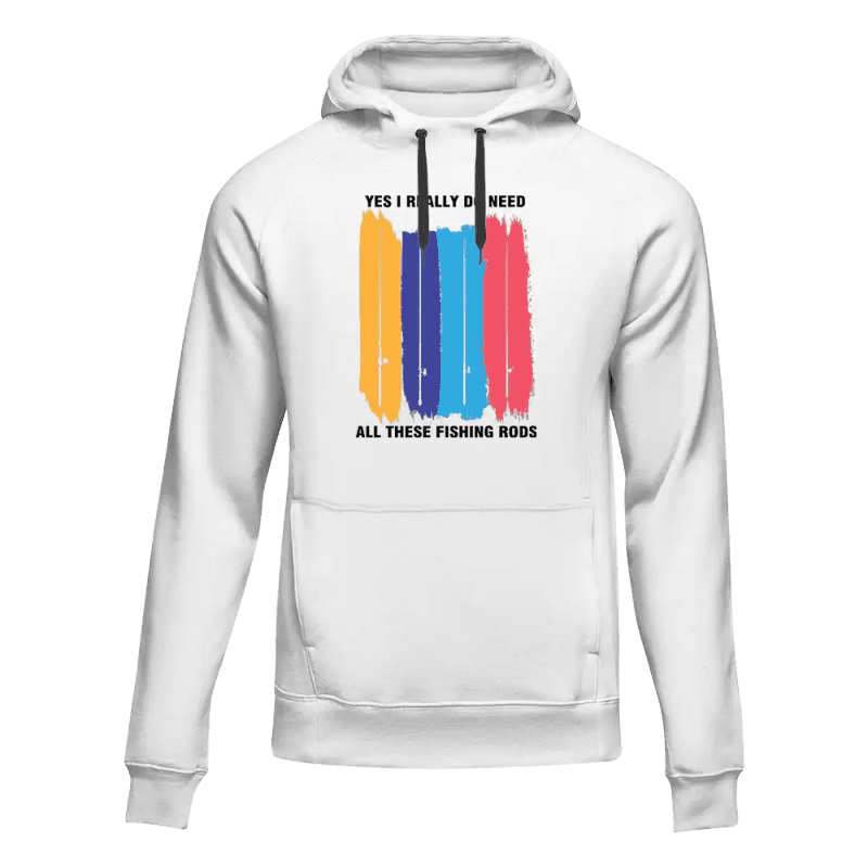 I Really Need All These Fishing Rods Unisex Hoodie