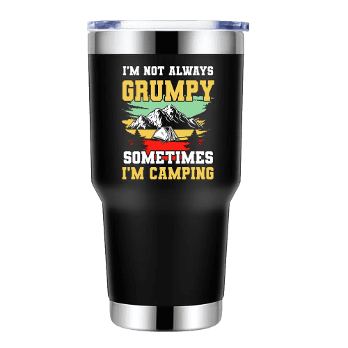 I'm Not Always Grumpy 30oz Stainless Steel Tumbler