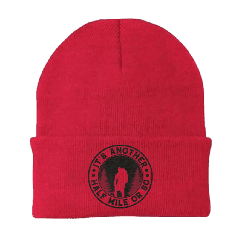 It's Another Half Mile Or So Embroidered Beanie