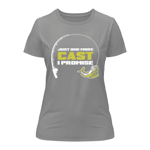 Just One More Cast T-Shirt for Women