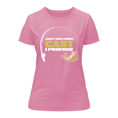 Just One More Cast T-Shirt for Women