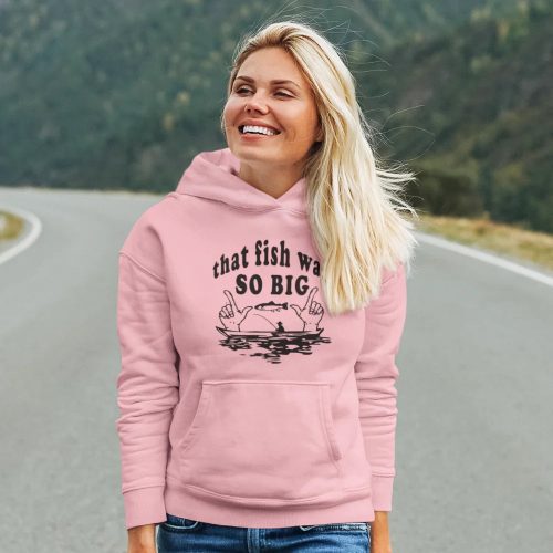 That fish was so big unisex hoodie pink model