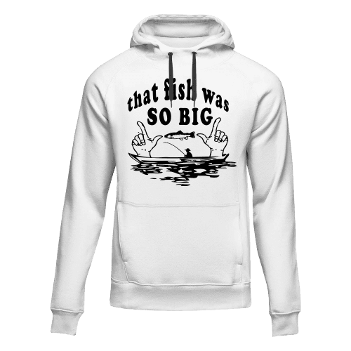 That Fish Was So Big Unisex Hoodie