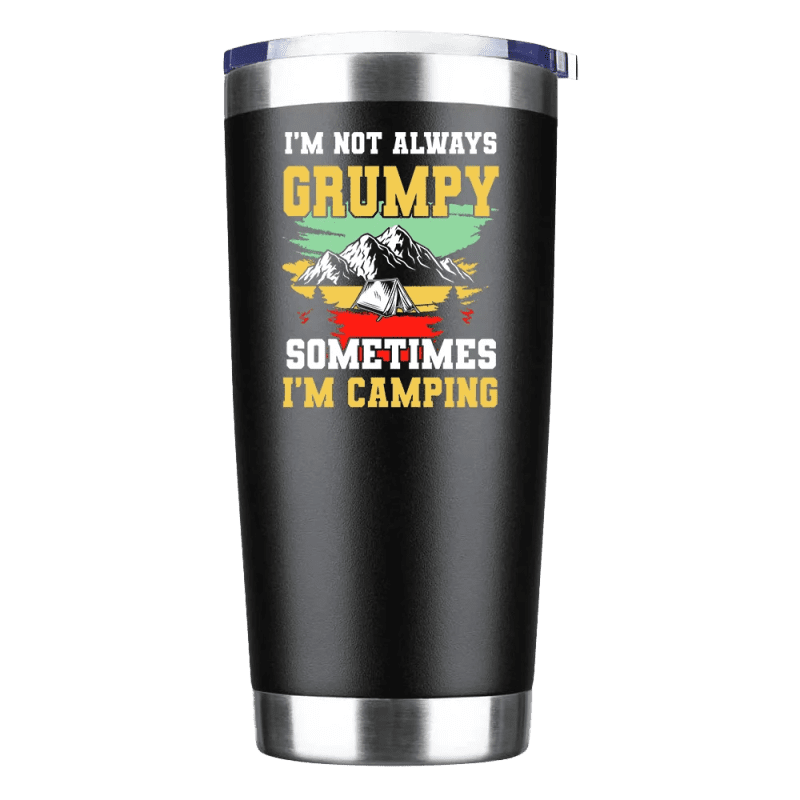 I'm Not Always Grumpy Insulated Vacuum Sealed Tumbler