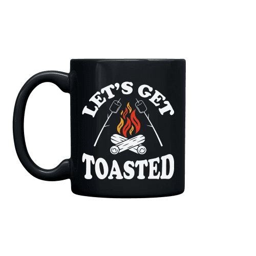 Let's Get Toasted 11oz Mug