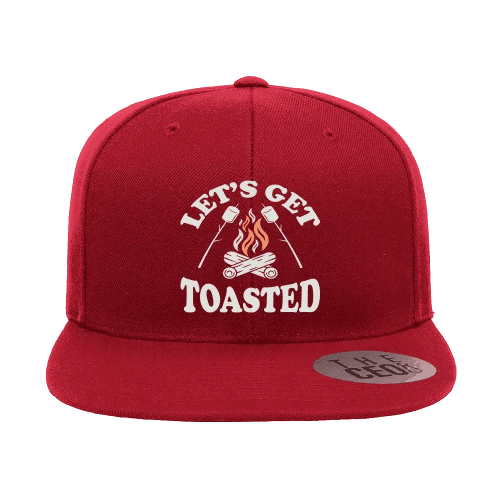 Let's Get Toasted Embroidered Flat Bill Hat