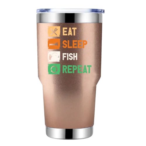 Eat Sleep Fishing Repeat 30oz Tumbler Rosegold