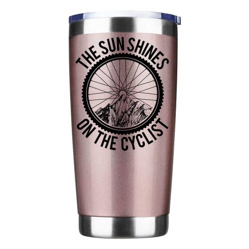 The Sun Shine On The Cyclist 20oz Insulated Vacuum Sealed Tumbler Rosegold