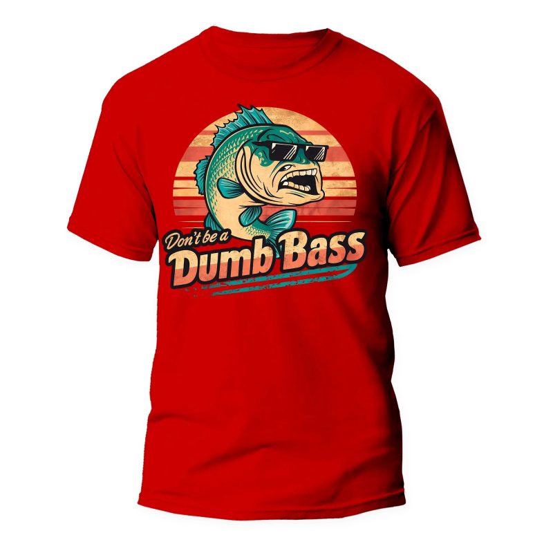 Don't Be a Dumb Bass Unisex T-shirt