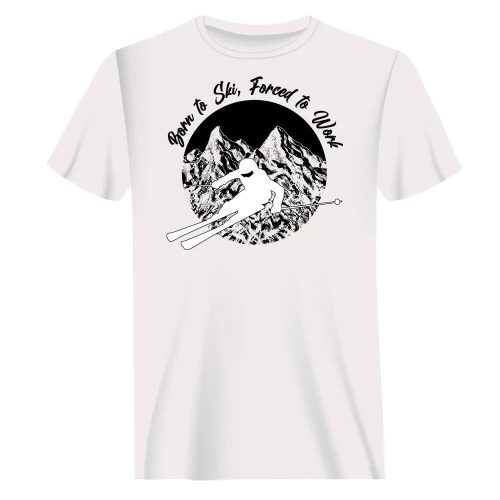 Born To Ski Forced To Work Man T-Shirt