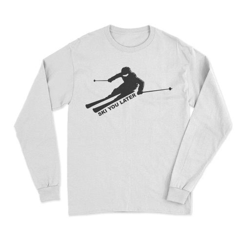 Ski You Later Long Sleeve T-Shirt