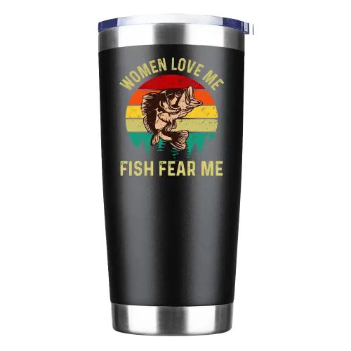 Women Love Me Fish Hate Me Insulated Vacuum Sealed Tumbler