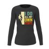 Climbing I Do All My Own Stunts Women Long Sleeve Shirt