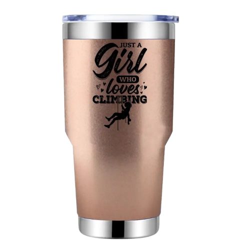 Climbing Just A Girl Who Loves Climbing 30oz Tumbler Rosegold