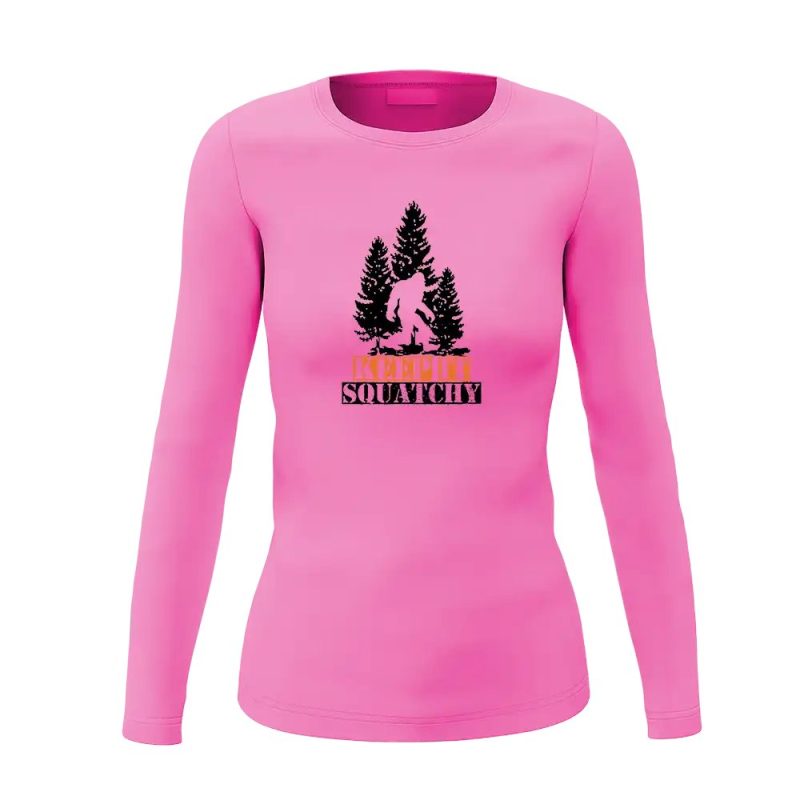 Keep It Squatchy Women Long Sleeve Shirt