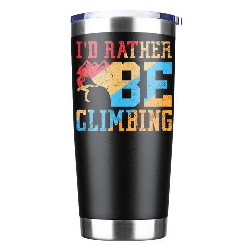 Climbing I'd Rather Be Climbing 20oz Insulated Vacuum Sealed Tumbler