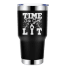 Time to Get Lit 30oz Stainless Steel Tumbler