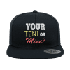 Your Tent or Mine Embroidered Flat Bill Hat