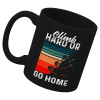 Climb Hard Or Go Home 11oz Mug