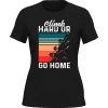 Climb Hard Or Go Home T-Shirt for Women