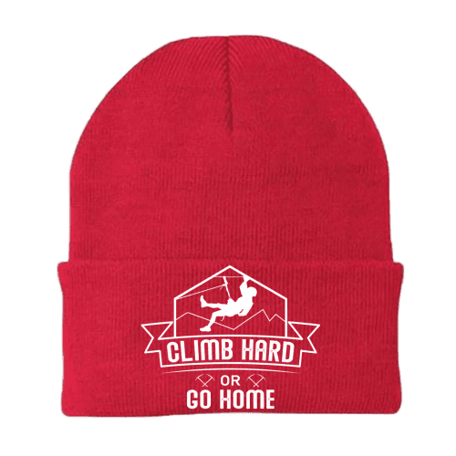 Climb Hard Or Go Home Embroidered Beanie