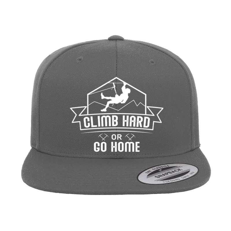 Climb Hard Or Go Home Embroidered Flat Bill Cap