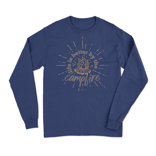 Life Is Better Campfire Long Sleeve T-Shirt